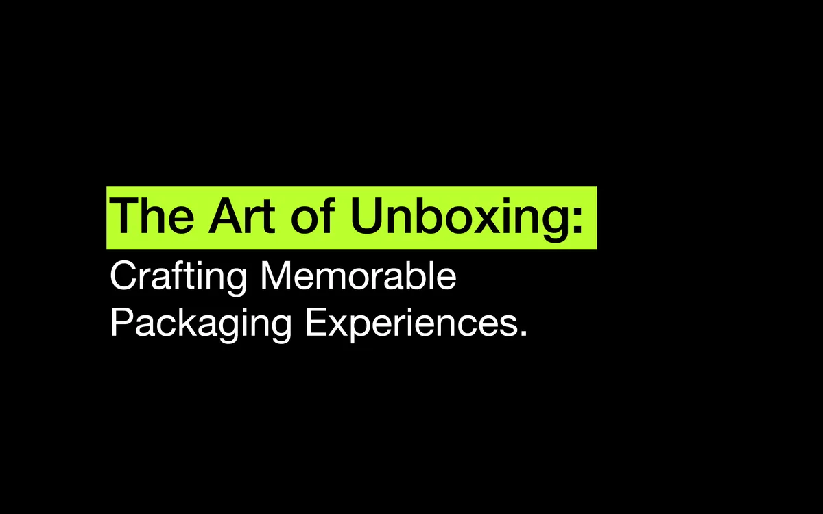 The Art of Unboxing Crafting Memorable Packaging Experiences